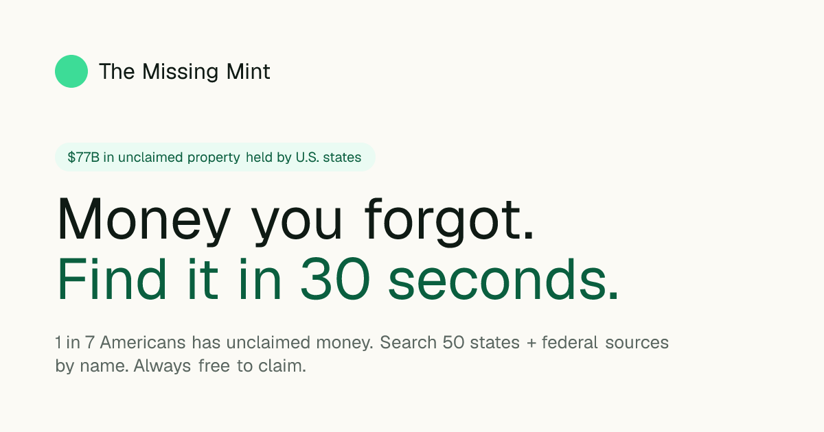 The Missing Mint — Find unclaimed money in your name across 50 states